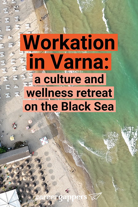 Everything you need to plan your perfect workation in Varna, Bulgaria, including accommodation, coworking, lifestyle, cultural discovery and more. #varna #visitvarna #workandtravel